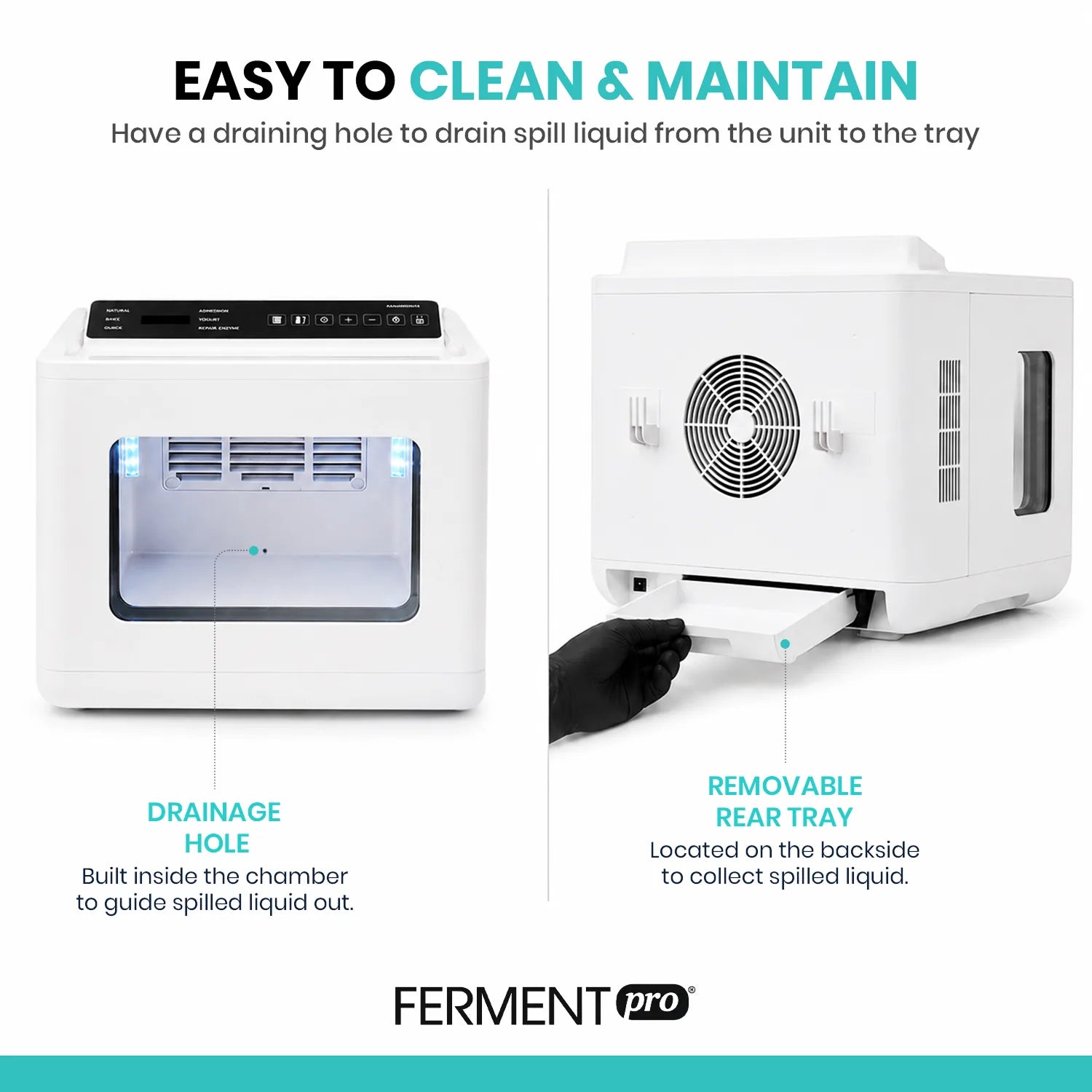 FermentPro drainage hole and removable rear tray for cleanup